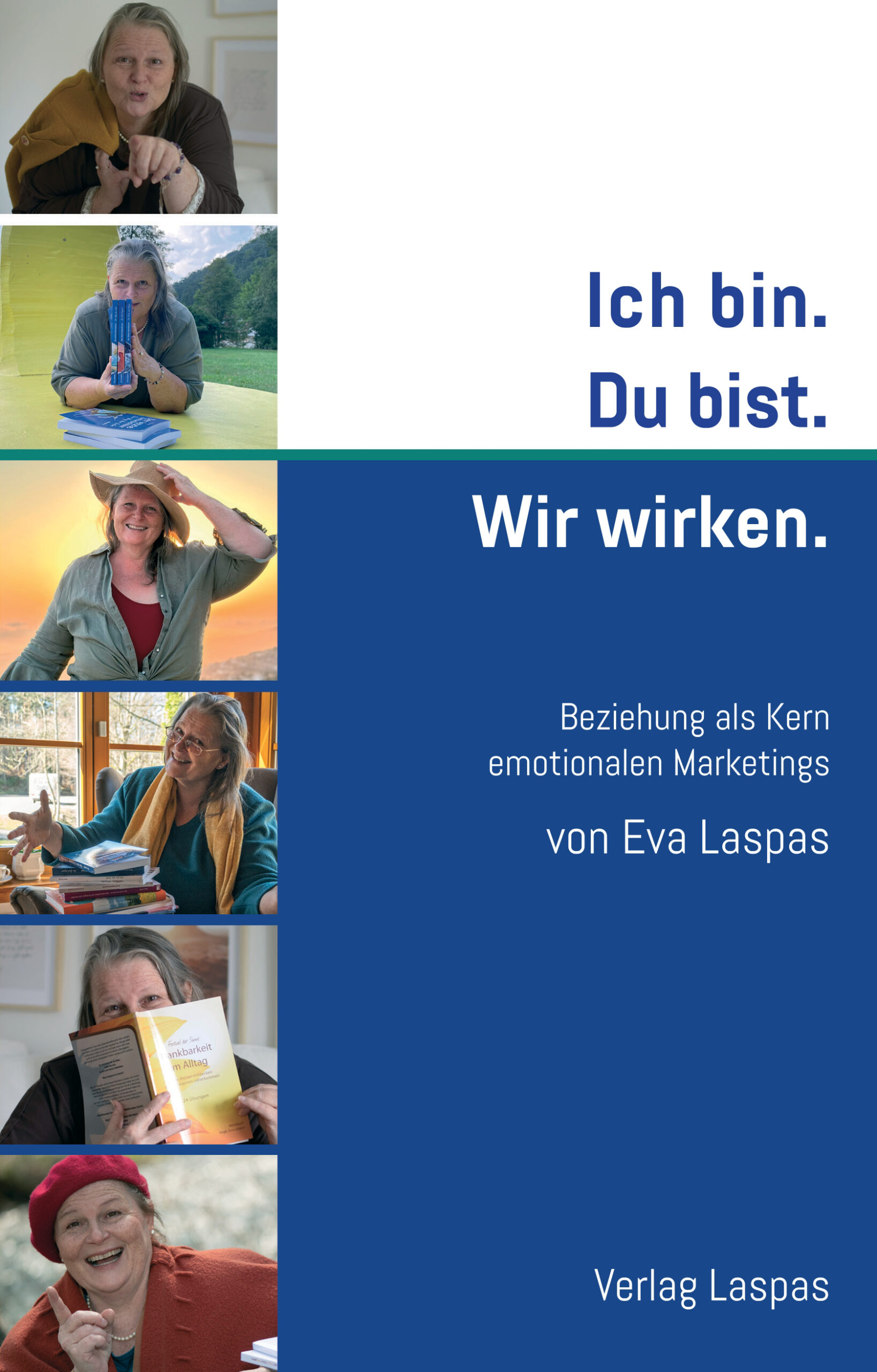 Buch Emotionales Marketing: Ich bin. Du bist. Wir wirken. von Eva Laspas (Werbebild)