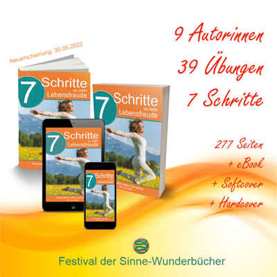 7 Schritte zu mehr Lebensfreude 7 Schritte zu mehr Lebensfreude